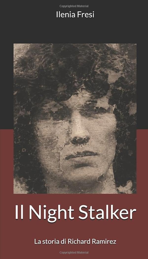 Il Night Stalker Richard Ramirez libro Ilenia Fresi